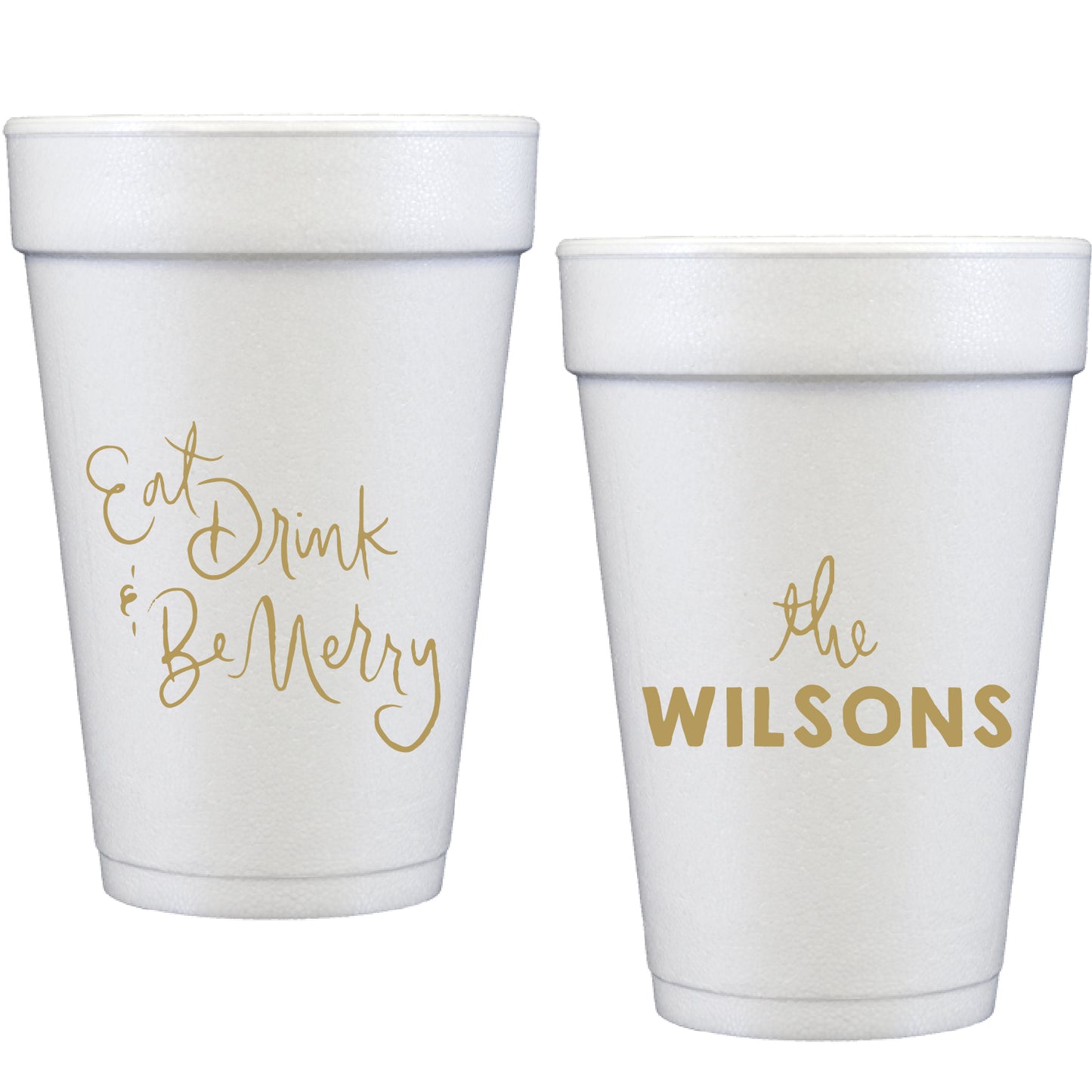 eat, drink, be merry | styrofoam cups