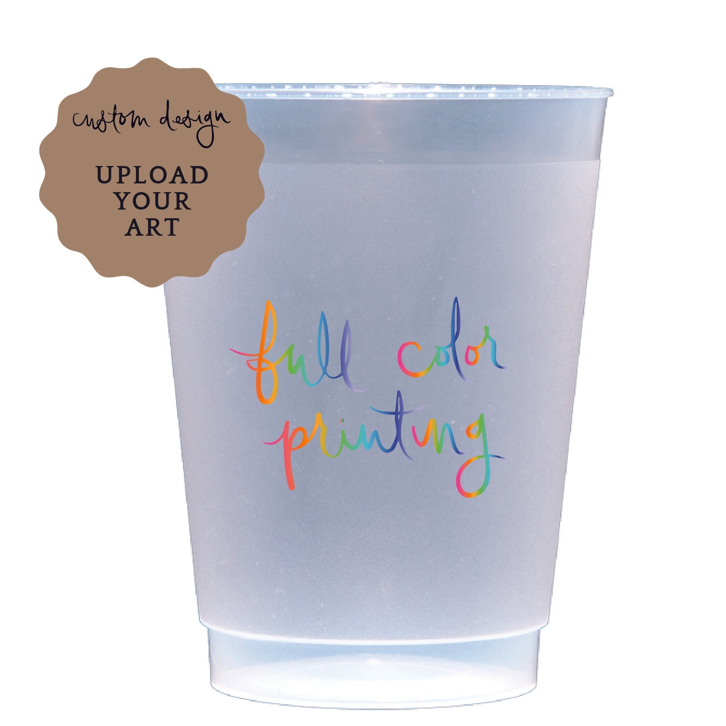 shatterproof frosted flex cups | upload your art | full color/digital print