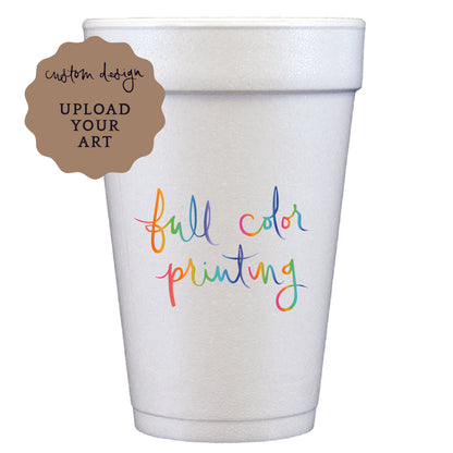 styrofoam cups | upload your art | full color/digital print