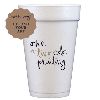 styrofoam cups | upload your art | 1-color printing