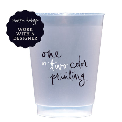 shatterproof frosted flex cups | custom design | 1-color printing