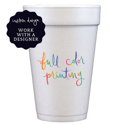 styrofoam cups | custom design | full color/digital print