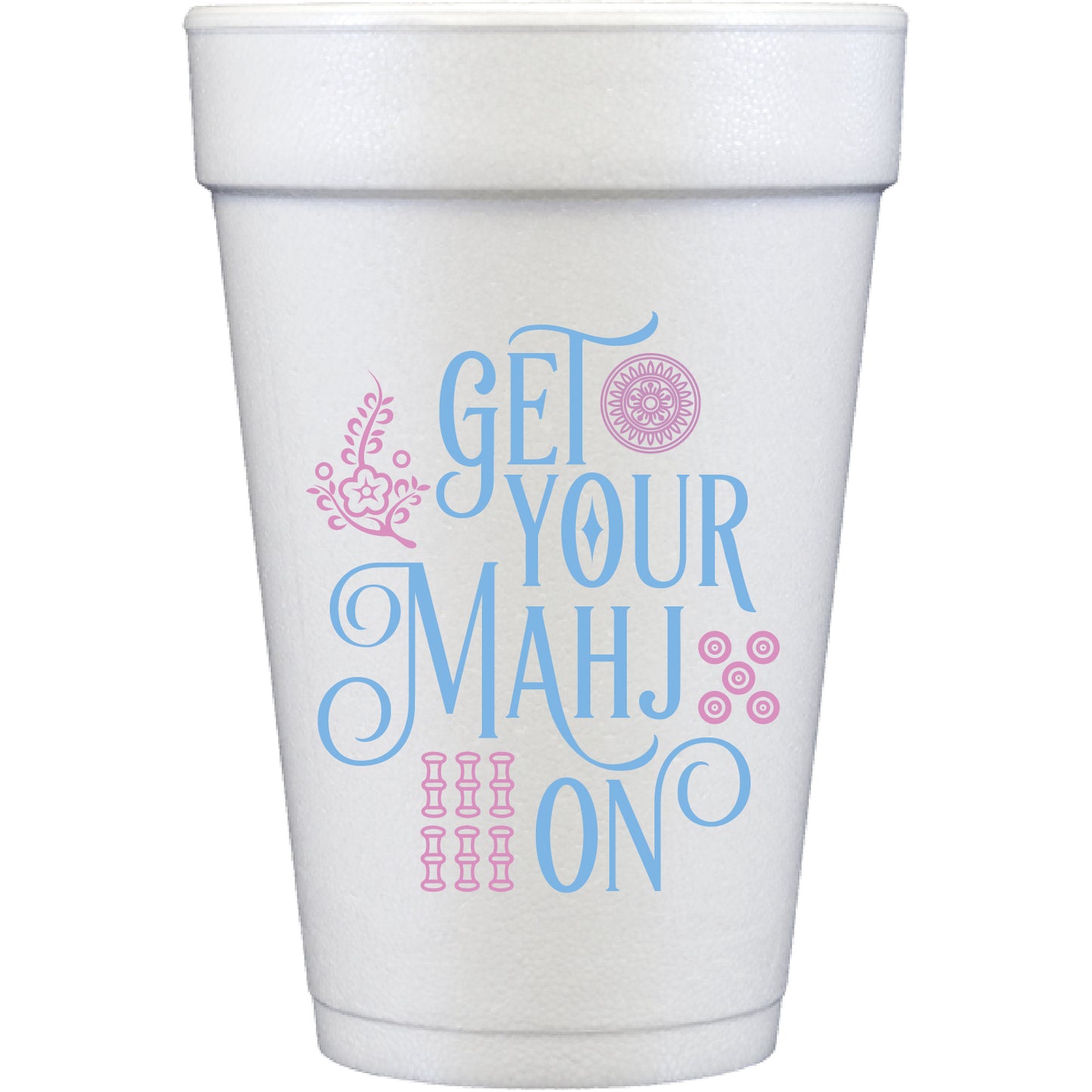 get your mahj on | styrofoam cups